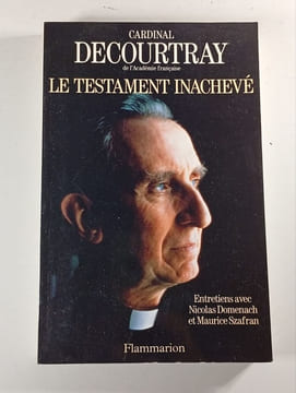 Le Testament inachevé. Cardinal Decourtray