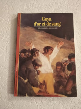 Goya d'or et de sang. JEANNINE BATICLE