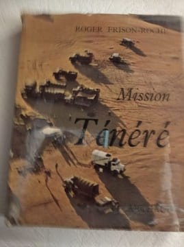 Mission Ténéré. ROGER FRISON-ROCHE