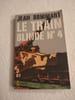 Le train blind&eacute; n&deg; 4. Jean Bommart