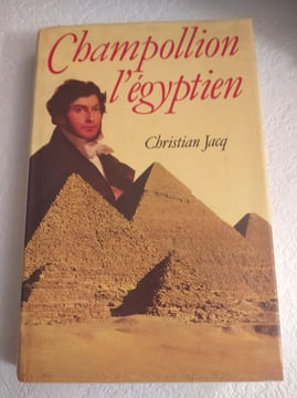 Champollion l'égyptien. Christian Jacq