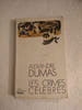 Les Crimes C&eacute;l&egrave;bres. Alexandre Dumas