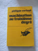Machination au troisi&egrave;me degr&eacute;. Philippe Verteuil