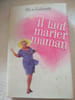Il faut marier maman. Olivia Goldsmith