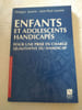 Enfants et adolescents handicap&eacute;s. Philippe Jeanne - Jean-Paul Laurent