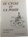 Le cycle et la poste. Jean-Pierre Mangin  Ren&eacute; Geslin