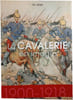 La cavalerie en images 1900-1918. &Eacute;ric Labayle