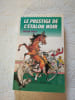 Le prestige de l'&eacute;talon noir. Walter Farley