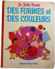 Des formes et des couleurs. 