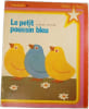 Le petit poussin bleu. Claude Voilier
