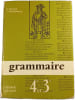 Grammaire 4e et 3e. A. Souch&eacute;  J. Grunenwald