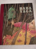 Baba Yaga. Rose Celli Anne Buquet