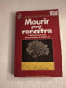 Mourir pour rena&icirc;tre. Jean-Louis Si&eacute;mons