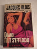 Quand tout s'effiloche. JACQUES BLOIS