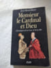 Monsieur le Cardinal et Dieu. Jean-Michel Royer