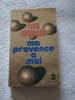 Ma Provence &agrave; moi. Yvan Audouard
