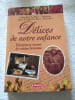 D&eacute;lice de notre enfance. Genevi&egrave;ve Le Bars - Valentin Anne-Yvonne Le Bars - Risacher