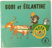 Bobi et &Eacute;glantine. 