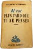 Il est plus tard que tu ne penses. GILBERT CESBRON