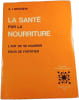 La Sant&eacute; par la nourriture. A. I. Moss&eacute;ri