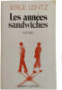 Les ann&eacute;es sandwiches. SERGE LENTZ