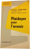 Plaidoyer pour l'avenir. Louis Armand  Michel Drancourt