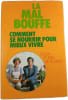La mal bouffe : Comment se nourrir pour mieux vivre. Stella et Jo&euml;l de Rosnay
