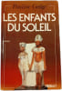Les enfants du soleil. Pauline Gedge