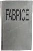 Fabrice. Brigitte Vallantin-Dulac