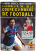 L'album officiel de la Coupe du Monde de Football. Michel Drucker  Thierry Roland