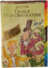 Charlie et la chocolaterie. Roald Dahl