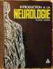 Introduction &agrave; la neurologie. Raymond Houdart