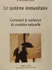 Le syst&egrave;me immunitaire. Dr Kari K&ouml;ster-L&ouml;sche