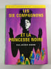 Les Six compagnons et la princesse noire. Paul-Jacques Bonzon