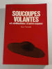 Soucoupes volantes et civilisations d'outre-espace. Guy Tarade