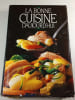 La bonne cuisine d'aujourd'hui. 