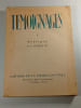 T&eacute;moignages. 