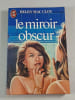 Le miroir obscur. HELEN MAC CLOY