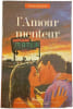 L'Amour menteur. Anaick de Launay
