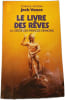 Le livre des r&ecirc;ves. Jack Vance