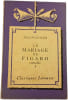 Le Mariage de Figaro. BEAUMARCHAIS