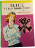 Alice et les trois clefs. Caroline Quine