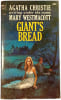 Giant's Bread. Agatha Christie writing under the name Mary Westmacott