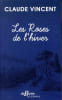 Les Roses de l'hiver. Vincent Claude