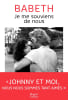 Je me souviens de nous: L'histoire d'amour m&eacute;connue entre Babeth et Johnny Hallyday. Babeth