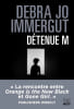 D&eacute;tenue M. Immergut Debra jo  Lecl&egrave;re C&eacute;cile