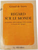 Regard sur le monde. G&eacute;rard de Izarra
