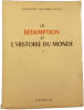 La R&eacute;demption et l'Histoire du Monde. Adalbert Hamman O.F.M