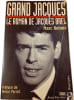 Grand Jacques : Le roman de Jacques Brel. Marc Robine