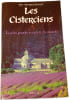 Les Cisterciens. Matheli&eacute;-Guinlet  Guy